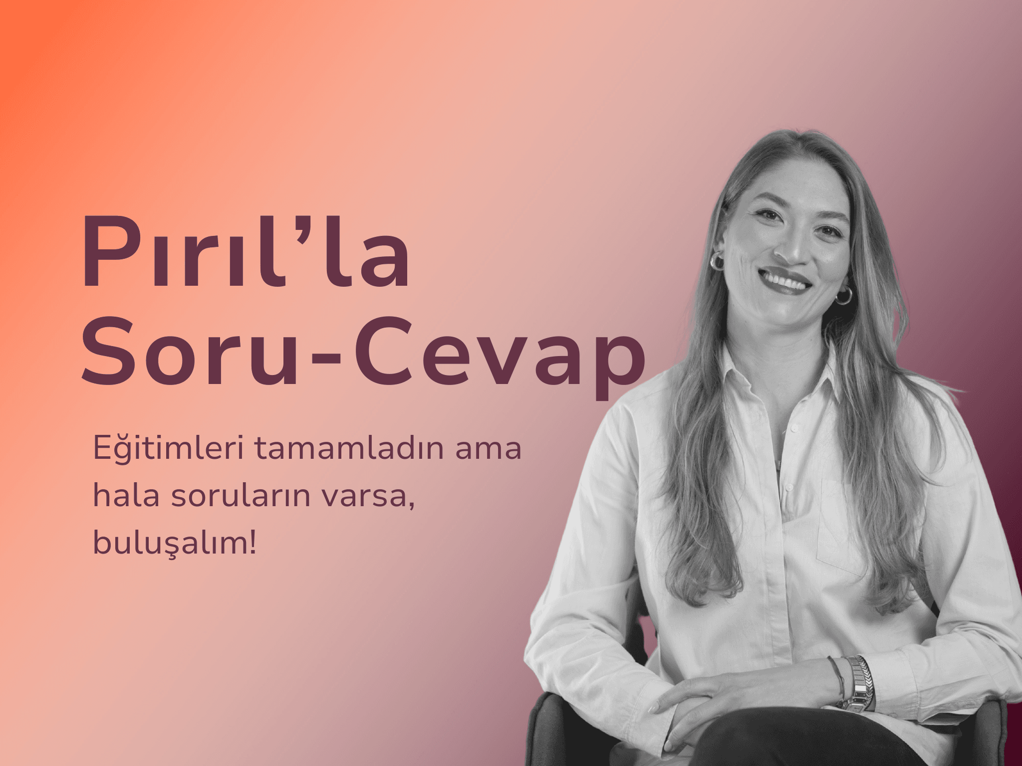 Pırıl ile Soru-Cevap